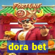 dora bet